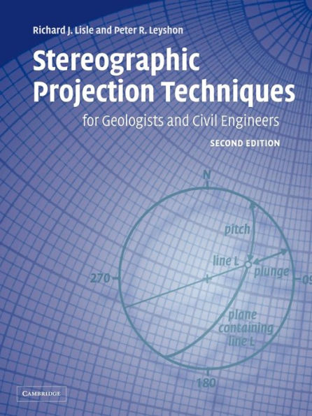 Stereographic Projection Techniques for Geologists and Civil Engineers / Edition 2