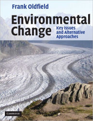 Title: Environmental Change: Key Issues and Alternative Perspectives, Author: Frank Oldfield
