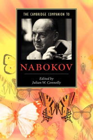 Title: The Cambridge Companion to Nabokov, Author: Julian W. Connolly