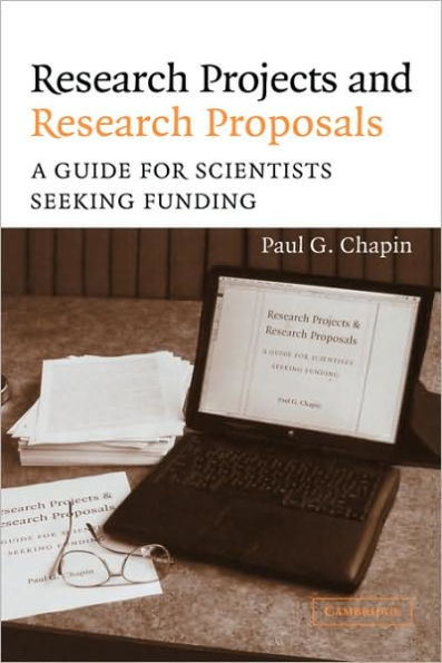 Research Projects and Research Proposals: A Guide for Scientists Seeking Funding