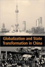 Globalization and State Transformation in China / Edition 1