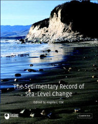 Title: The Sedimentary Record of Sea-Level Change / Edition 1, Author: Angela L. Coe