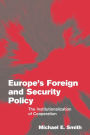 Europe's Foreign and Security Policy: The Institutionalization of Cooperation / Edition 1