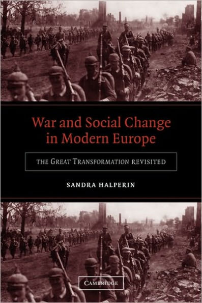War and Social Change in Modern Europe: The Great Transformation Revisited / Edition 1