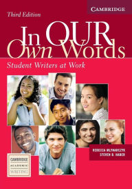 Title: In our Own Words Student Book: Student Writers at Work / Edition 3, Author: Rebecca Mlynarczyk