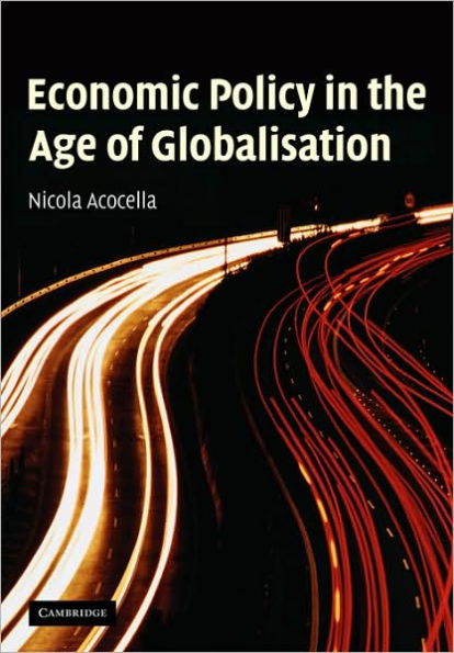 Economic Policy in the Age of Globalisation / Edition 1