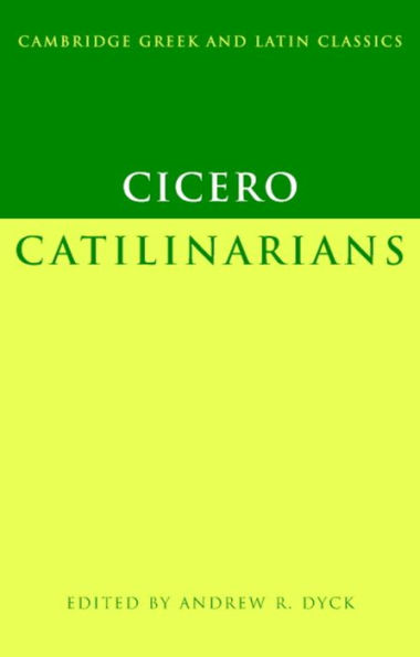 Cicero: Catilinarians / Edition 1