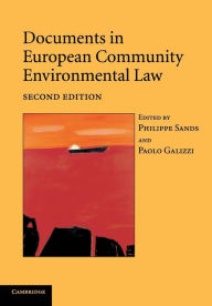 Title: Documents in European Community Environmental Law / Edition 2, Author: Philippe Sands