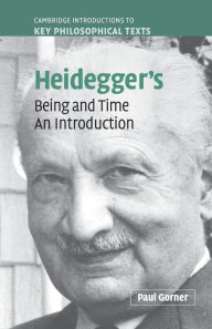 Title: Heidegger's Being and Time: An Introduction, Author: Paul Gorner