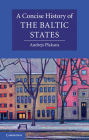 A Concise History of the Baltic States