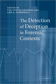 Title: The Detection of Deception in Forensic Contexts, Author: Pär Anders Granhag