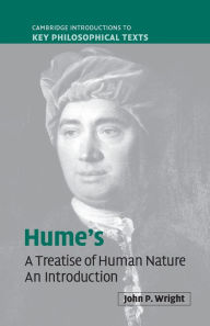 Title: Hume's 'A Treatise of Human Nature': An Introduction / Edition 1, Author: John P. Wright