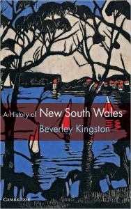 Title: A History of New South Wales, Author: Beverley Kingston