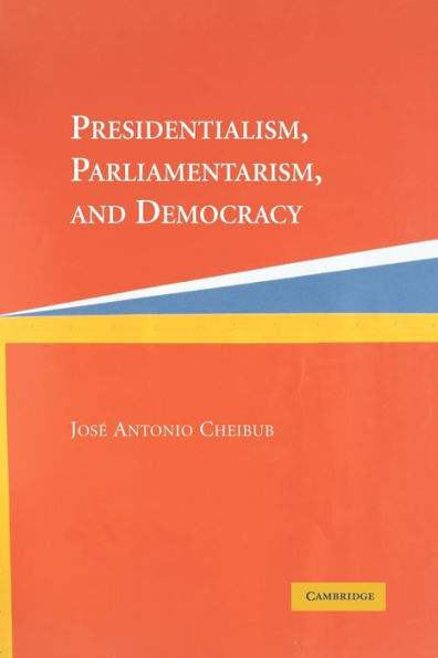 Presidentialism, Parliamentarism, and Democracy / Edition 1