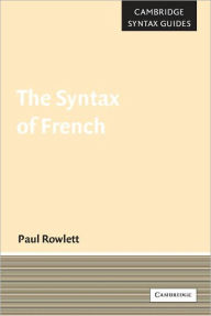 Title: The Syntax of French, Author: Paul Rowlett