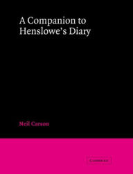 Title: A Companion to Henslowe's Diary, Author: Neil Carson