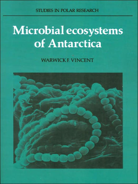 Microbial Ecosystems of Antarctica