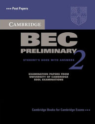 Title: Cambridge BEC Preliminary 2 Student's Book with Answers: Examination papers from University of Cambridge ESOL Examinations, Author: Cambridge ESOL