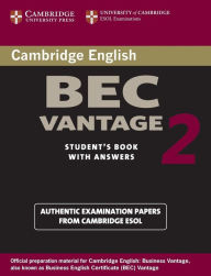 Title: Cambridge BEC Vantage 2 Student's Book with Answers: Examination Papers from University of Cambridge ESOL Examinations, Author: Cambridge ESOL