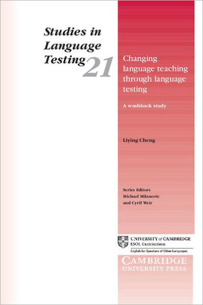 Changing Language Teaching through Language Testing: A Washback Study