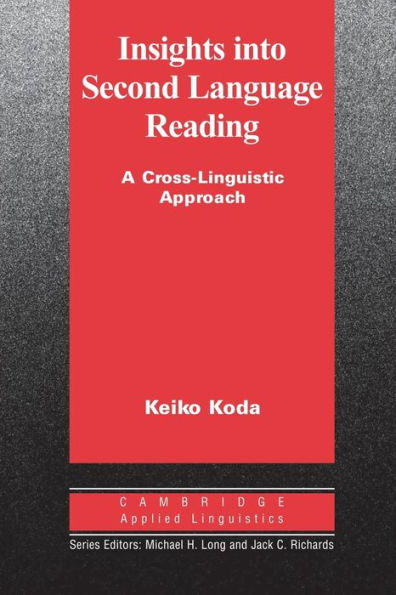 Insights into Second Language Reading: A Cross-Linguistic Approach