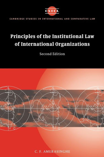 Principles of the Institutional Law of International Organizations / Edition 2