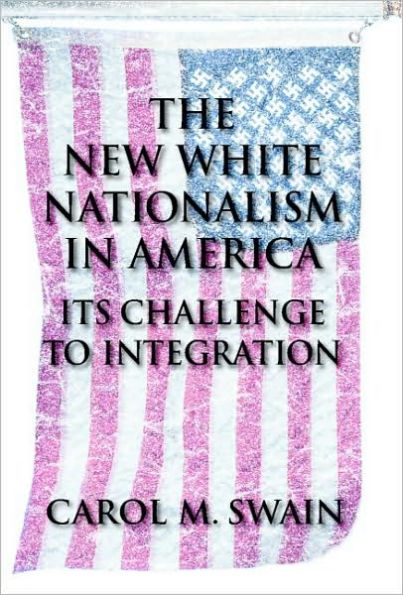 The New White Nationalism in America: Its Challenge to Integration / Edition 1