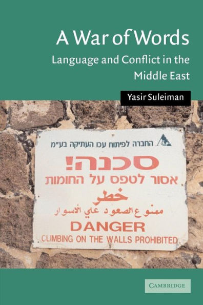 A War of Words: Language and Conflict in the Middle East / Edition 1