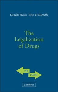 Title: The Legalization of Drugs, Author: Doug Husak