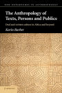 The Anthropology of Texts, Persons and Publics