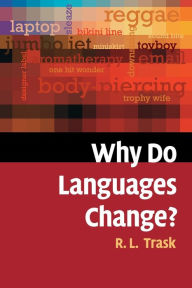 Title: Why Do Languages Change?, Author: Larry Trask