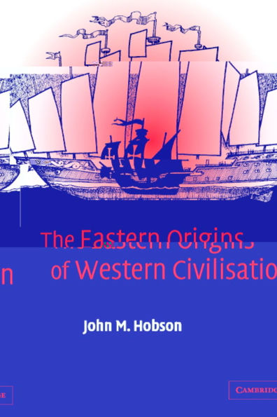 The Eastern Origins of Western Civilisation / Edition 1