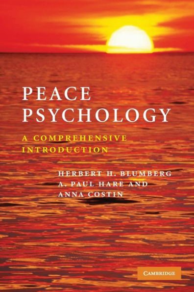 Peace Psychology: A Comprehensive Introduction / Edition 1