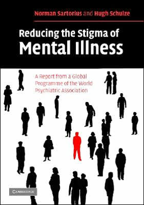 Reducing the Stigma of Mental Illness: A Report from a Global Association