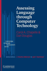 Title: Assessing Language through Computer Technology, Author: Carol A. Chapelle