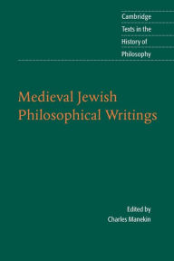 Title: Medieval Jewish Philosophical Writings, Author: Charles Manekin