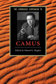 Title: The Cambridge Companion to Camus, Author: Edward J. Hughes