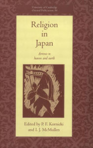 Title: Religion in Japan: Arrows to Heaven and Earth, Author: P. F. Kornicki