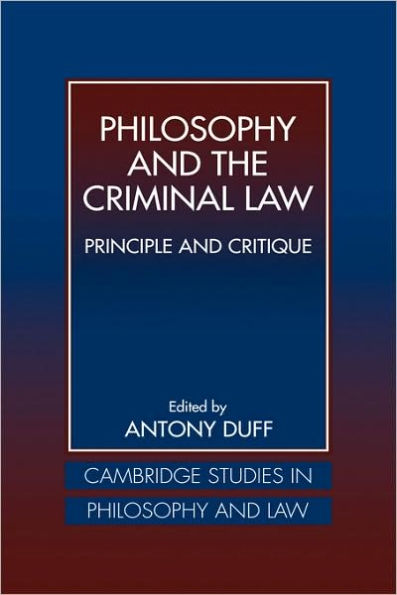 Philosophy and the Criminal Law: Principle and Critique