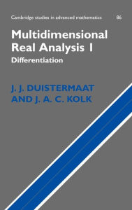 Title: Multidimensional Real Analysis I: Differentiation, Author: J. J. Duistermaat