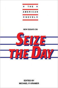 Title: New Essays on Seize the Day, Author: Michael P. Kramer