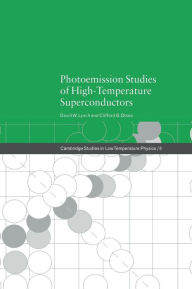 Title: Photoemission Studies of High-Temperature Superconductors, Author: David W. Lynch