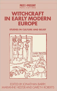 Title: Witchcraft in Early Modern Europe: Studies in Culture and Belief, Author: Jonathan Barry