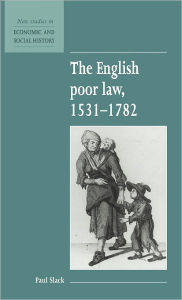 Title: The English Poor Law, 1531-1782, Author: Paul Slack