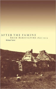 Title: After the Famine: Irish Agriculture, 1850-1914, Author: Michael Turner