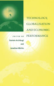 Title: Technology, Globalisation and Economic Performance, Author: Daniele Archibugi