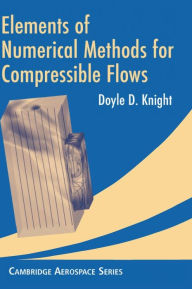 Title: Elements of Numerical Methods for Compressible Flows, Author: Doyle D. Knight