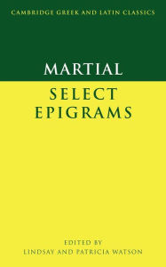 Title: Martial: Select Epigrams / Edition 1, Author: Martial
