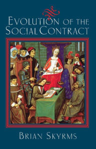 Title: Evolution of the Social Contract / Edition 1, Author: Brian Skyrms