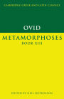 Ovid: Metamorphoses Book XIII / Edition 1